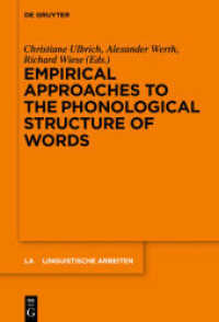 Empirical Approaches to the Phonological Structure of Words (Linguistische Arbeiten 567) （2018. VI, 277 S. 18 b/w and 2 col. ill., 42 b/w tbl. 230 mm）