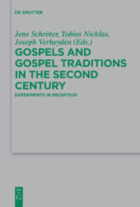 Gospels and Gospel Traditions in the Second Century : Experiments in Reception (Beihefte zur Zeitschrift für die neutestamentliche Wissenschaft 235)