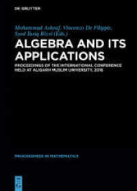Algebra and Its Applications : Proceedings of the International Conference held at Aligarh Muslim University， 2016 (De Gruyter Proceedings in Mathematics)