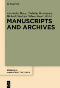 Manuscripts and Archives : Comparative Views on Record-Keeping (Studies in Manuscript Cultures 11)