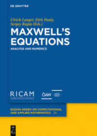 マクスウェル方程式：解析・計算法<br>Maxwell's Equations : Analysis and Numerics (Radon Series on Computational and Applied Mathematics 24) （2019. X, 434 S. 7 b/w and 48 col. ill., 20 b/w tbl. 240 mm）