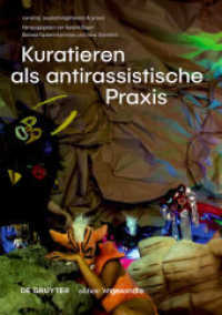 Kuratieren als antirassistische Praxis (Edition Angewandte) （352 S. 15 b/w and 42 col. ill. 210 mm）
