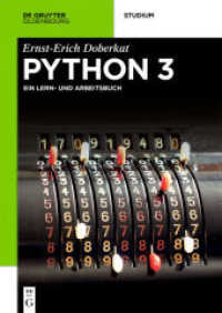 Python 3 : Ein Lern- und Arbeitsbuch (De Gruyter Studium) （2018. XIII, 310 S. 54 b/w ill., 7 b/w tbl. 170 x 240 mm）