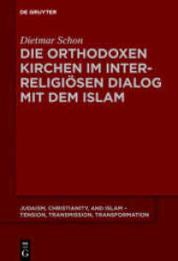 Die orthodoxen Kirchen im interreligiösen Dialog mit dem Islam (Judaism， Christianity， and Islam - Tension， Transmission， Transformation 7)