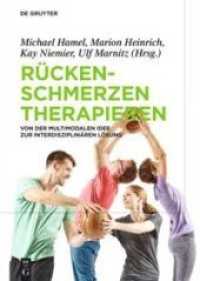 Rückenschmerzen therapieren : Von der multimodalen Idee zur interdisziplinären Lösung （2018. XIX, 280 S. 47 col. ill., 27 b/w tbl. 170 x 240 mm）