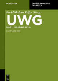 UWG. Band 1 Einleitung;    1-3 (Großkommentare der Praxis) （3. Aufl. 2020. XXVIII, 1361 S. 240 mm）