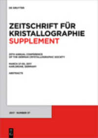 25th Annual Conference of the German Crystallographic Society, March 27-30, 2017, Karlsruhe, Germany (Zeitschrift für Kristallographie / Supplemente 37) （2017. I, 145 S. 297 mm）