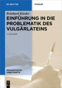 Einführung in die Problematik des Vulgärlateins (Romanistische Arbeitshefte 48) （2. Aufl. 2018. XVI, 168 S. 22 b/w and 4 col. ill. 240 mm）