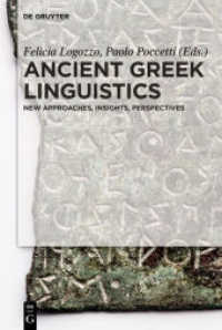 古代ギリシア語言語学<br>Ancient Greek Linguistics : New Perspectives, Insights, and Approaches （2017. XI, 863 S. 240 mm）