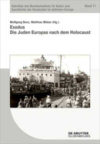 Exodus : Die Juden Europas nach dem Holocaust (Schriften des Bundesinstituts für Kultur und Geschichte der Deutschen im östlichen Europa 71) （2017. 183 S. 234 mm）