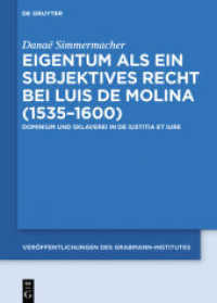 Eigentum als ein subjektives Recht bei Luis de Molina (1535-1600) : Dominium und Sklaverei in De Iustitia et Iure (Veröffentlichungen des Grabmann-Institutes zur Erforschung der mittelalterlichen Theologie und Philosop) （2018. X, 234 S. 240 mm）