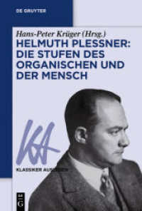 Helmuth Plessner: Die Stufen des Organischen und der Mensch (Klassiker Auslegen 65)