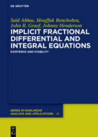 Implicit Fractional Differential and Integral Equations : Existence and Stability (De Gruyter Series in Nonlinear Analysis and Applications 26)