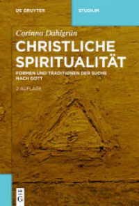 Christliche Spiritualität : Formen und Traditionen der Suche nach Gott (De Gruyter Studium)