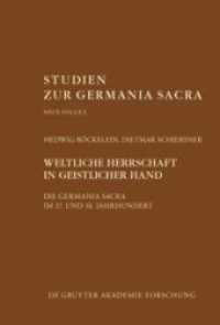 Weltliche Herrschaft in geistlicher Hand : Die Germania Sacra im 17. und 18. Jahrhundert (Studien zur Germania Sacra, Neue Folge 6) （XIII, 510 S. 20 b/w ill. 240 mm）