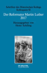 Der Reformator Martin Luther 2017 : Eine wissenschaftliche und gedenkpolitische Bestandsaufnahme (Schriften des Historischen Kollegs 92)