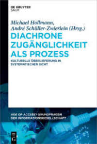 Diachrone Zugänglichkeit als Prozess : Kulturelle Überlieferung in systematischer Sicht (Age of Access? Grundfragen der Informationsgesellschaft .4)