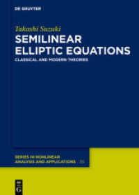 Semilinear Elliptic Equations : Classical and Modern Theories (De Gruyter Series in Nonlinear Analysis and Applications 35)