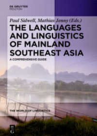 世界言語学ハンドブック　第８巻：東南アジア大陸部の言語<br>The Languages and Linguistics of Mainland Southeast Asia : A comprehensive guide (The World of Linguistics [WOL] 8) （2021. XV, 968 S. 45 b/w and 4 col. ill., 169 b/w tbl., 3 b/w and 6 col）