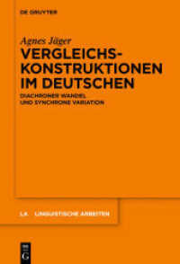 ドイツ語構文比較：通時的変化と共時的変異<br>Vergleichskonstruktionen im Deutschen : Diachroner Wandel und synchrone Variation (Linguistische Arbeiten 569) （2018. XIII, 568 S. 30 b/w ill., 40 b/w tbl. 230 mm）