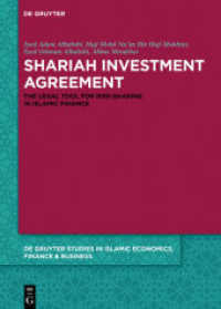 Shariah Investment Agreement : The Legal Tool For Risk-Sharing In Islamic Finance (De Gruyter Studies in Islamic Economics, Finance and Business 6) （2021. XII, 180 S. 4 b/w ill., 7 b/w tbl. 240 mm）