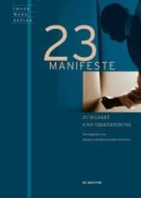 イメージ行為と身体化：２３のマニフェスト<br>23 Manifeste zu Bildakt und Verkörperung (Image Word Action / Bild Wort Aktion / Imago Sermo Actio 1) （2017. IX, 192 S. 35 b/w ill. 240 mm）