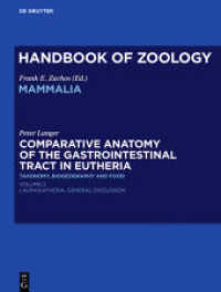 Handbook of Zoology. Volume II Comparative Anatomy of the Gastrointestinal Tract in Eutheria II (Handbook of Zoology. Comparative Anatomy of the Gastrointestinal Tract in Eutheria Volume II) （2017. XVII, 380 S. 517 col. ill., 30 b/w tbl. 280 mm）