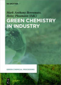 Green Chemistry in Industry (Green Chemical Processing 3)