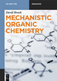 Mechanistic Organic Chemistry (De Gruyter Textbook) （2029. X, 280 S. 150 b/w and 100 col. ill., 30 b/w tbl. 240 mm）