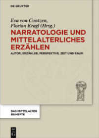 Narratologie und mittelalterliches Erzählen : Autor, Erzähler, Perspektive, Zeit und Raum (Das Mittelalter. Perspektiven mediävistischer Forschung. Beihefte 7) （2018. VI, 289 S. 2 b/w tbl., 3 b/w graphics. 240 mm）