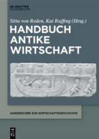 Handbuch Antike Wirtschaft (Handbücher zur Wirtschaftsgeschichte) （2023. XIII, 1834 S. 11 b/w and 3 col. ill., 1 b/w tbl., 3 b/w maps. 24）