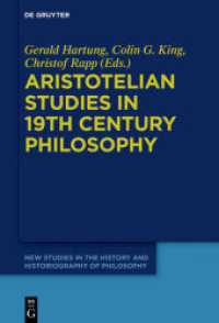 Aristotelian Studies in 19th Century Philosophy (New Studies in the History and Historiography of Philosophy 4) （2018. VIII, 265 S. 230 mm）