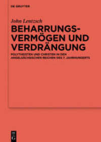 Beharrungsvermögen und Verdrängung : Polytheisten und Christen in den angelsächsischen Reichen des 7. Jahrhunderts. Dissertationsschrift (Ergänzungsbände zum Reallexikon der Germanischen Altertumskunde 105) （2018. IX, 277 S. 1 b/w and 1 col. ill., 2 b/w tbl. 240 mm）