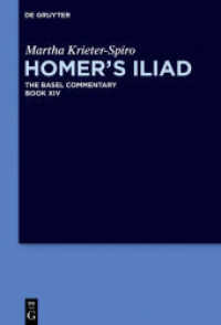 バーゼル版ホメロス『イリアス』注釈：第１４書（英語版）<br>Homer's Iliad. 14 Homer's Iliad Book.XIV : The Basel Commentary (Homer's Iliad Book XIV) （2018. XVI, 304 S. 230 mm）