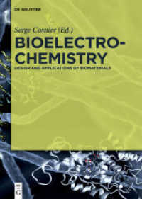 バイオ電気化学：バイオ材料の設計と応用<br>Bioelectrochemistry : Design and Applications of Biomaterials （2019. XIII, 285 S. 24 b/w and 112 col. ill., 1 b/w tbl. 240 mm）