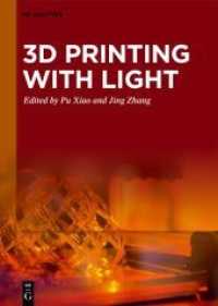 3D Printing with Light （2021. XII, 340 S. 48 b/w and 122 col. ill., 23 b/w tbl. 240 mm）
