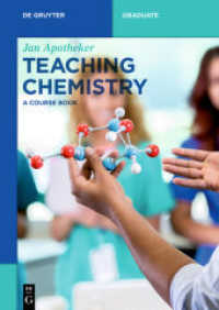 化学教育の教科書<br>Teaching Chemistry : A Course Book (De Gruyter Textbook) （2019. XIII, 206 S. 38 b/w and 37 col. ill., 28 b/w tbl. 240 mm）