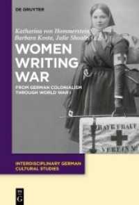 Women Writing War : From German Colonialism through World War I (Interdisciplinary German Cultural Studies 24)