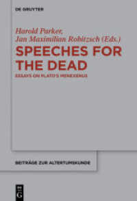 Speeches for the Dead : Essays on Plato's Menexenus (Beiträge zur Altertumskunde 368)