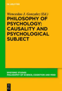 Philosophy of Psychology: Causality and Psychological Subject : New Reflections on James Woodward's Contribution (Epistemische Studien / Epistemic Studies 38) （2018. VII, 286 S. 230 mm）