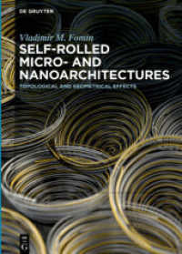Self-rolled Micro- and Nanoarchitectures : Topological and Geometrical Effects （2020. X, 138 S. 68 col. ill., 7 b/w tbl. 240 mm）