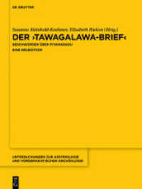 Der Tawagalawa-Brief : Beschwerden über Piyamaradu. Eine Neuedition (Untersuchungen zur Assyriologie und vorderasiatischen Archäologie 13)