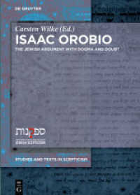 Isaac Orobio : The Jewish Argument with Dogma and Doubt (Studies and Texts in Scepticism 2)