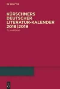 Kürschners Deutscher Literatur-Kalender auf das Jahr .... 71. Jahrgang 2018/2019 (Kürschners Deutscher Literatur-Kalender auf das Jahr ... 71. Jahrgang) （2018. XXIV, 1388 S. 230 mm）