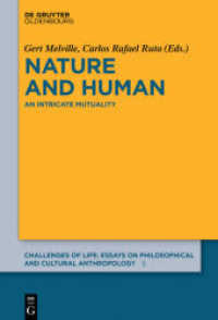 Nature and Human : An Intricate Mutuality (Challenges of Life: Essays on philosophical and cultural anthropology 5) （2018. VIII, 216 S. 8 b/w ill. 230 mm）