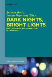 Dark Nights, Bright Lights : Night, Darkness, and Illumination in Literature (Buchreihe der Anglia / Anglia Book Series 50) （2017. 242 S. 155 x 230 mm）