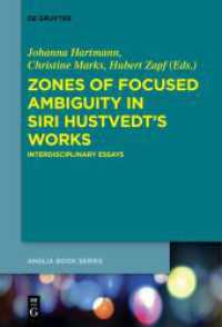 Zones of Focused Ambiguity in Siri Hustvedt's Works : Interdisciplinary Essays (Buchreihe der Anglia / Anglia Book Series .52) （2017. 434 S. 155 x 230 mm）