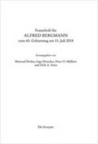 Festschrift für Alfred Bergmann zum 65. Geburtstag am 13. Juli 2018 （2018. XVI, 942 S. 1 b/w ill. 230 mm）