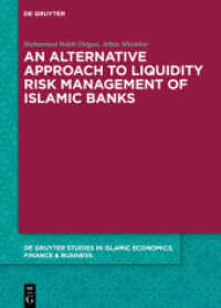 Alternative Approach to Liquidity Risk Management of Islamic Banks (De Gruyter Studies in Islamic Economics, Finance and Business) -- Hardback