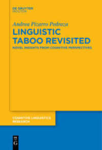 Linguistic Taboo Revisited : Novel Insights from Cognitive Perspectives (Cognitive Linguistics Research [CLR] 61)